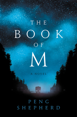 The Book of M by Peng Sheperd