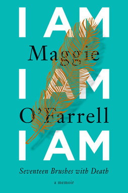 I Am, I Am, I Am by Maggie O'Farrell